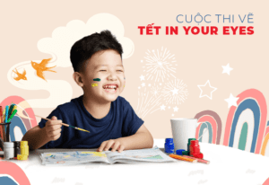 CUỘC THI VẼ: TẾT IN YOUR EYES