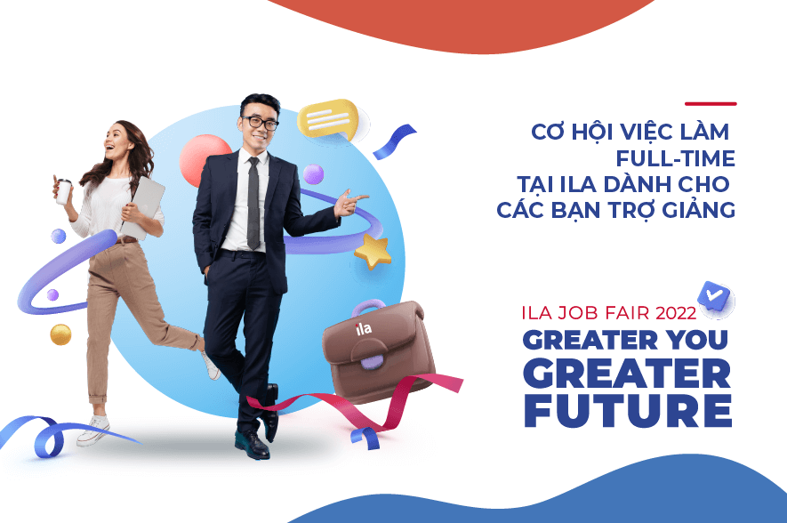 ILA JOB FAIR 2022: “GREATER YOU - GREATER FUTURE”