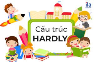 cấu trúc hardly là gì
