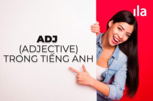 ADJ trong tiếng Anh là gì