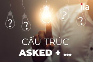 cấu trúc asked