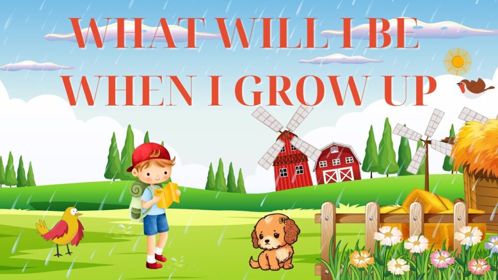 Truyện tiếng Anh hay cho bé: Lớn lên bạn sẽ làm gì? - What will I be when I grow up?
