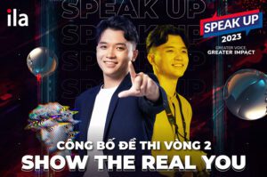 Công bố đề thi vòng 2 ILA Speak Up 2023.