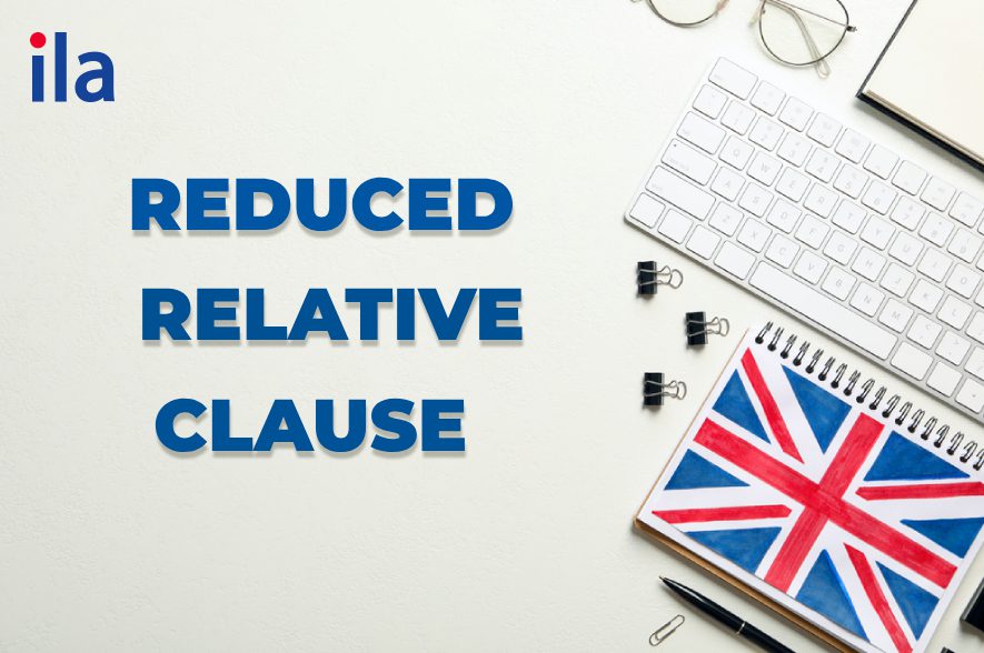 Mệnh đề quan hệ rút gọn (reduced relative clause)