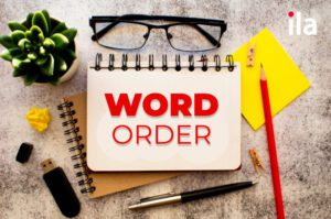 Word Order in English Sentences: Cách sắp xếp trật tự từ trong câu tiếng Anh giúp bạn dễ nắm vững