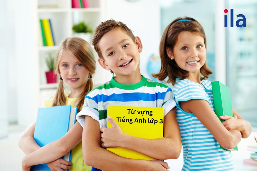Từ vựng tiếng Anh lớp 3 dễ học cho bé ôn tập tại nhà 