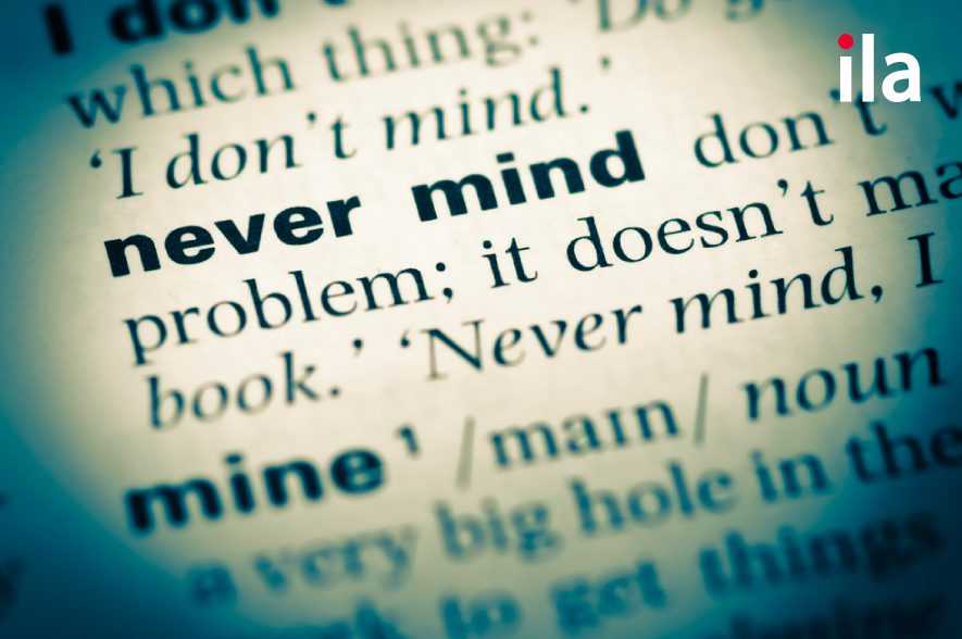 Các cụm từ đồng nghĩa với never mind là gì?