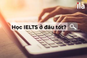 Nên học IELTS ở đâu tốt Đà Nẵng?