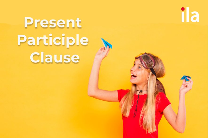 Mệnh đề hiện tại phân từ (present participle clause) là gì?
