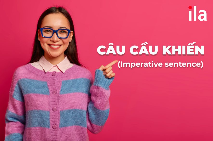 Câu cầu khiến tiếng Anh (imperative sentence)