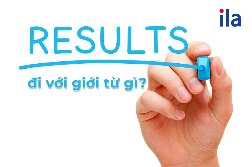 Result đi với giới từ gì? Những điều bạn cần biết về Result