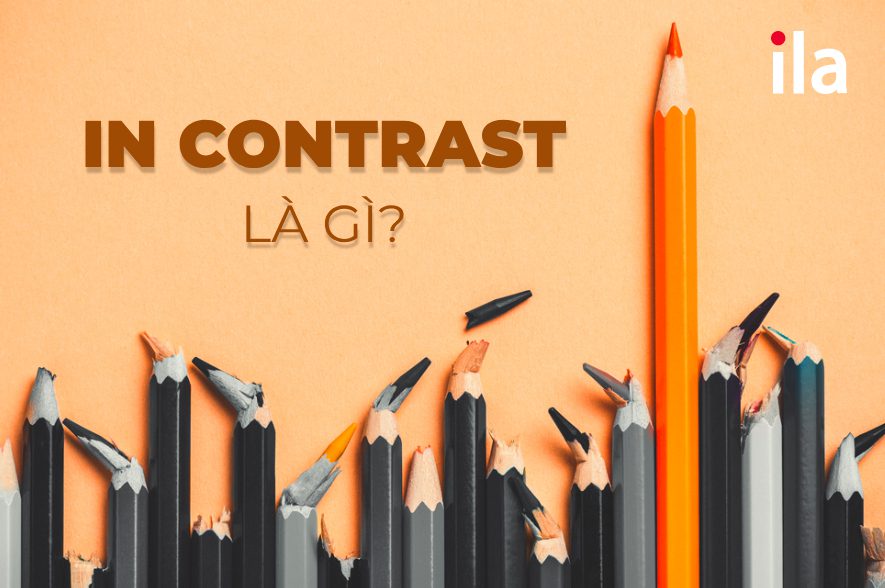 Bài tập áp dụng in contrast là gì