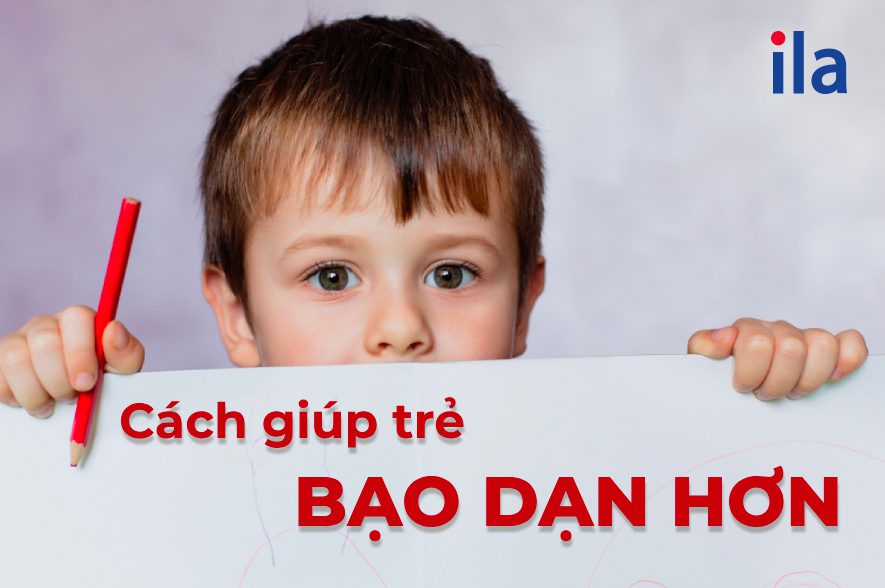 8 cách giúp trẻ bạo dạn hơn để thành công