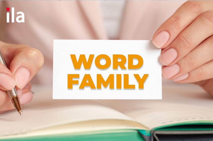 Word family là gì? Cách sử dụng và ví dụ chi tiết