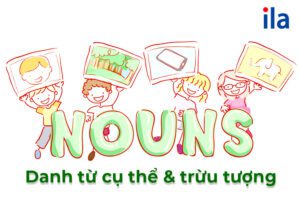 danh từ cụ thể và danh từ trừu tượng