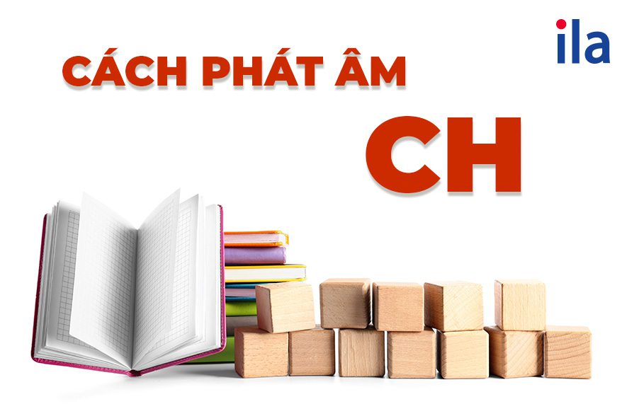 Cách phát âm ch trong tiếng Anh & mẹo ghi nhớ