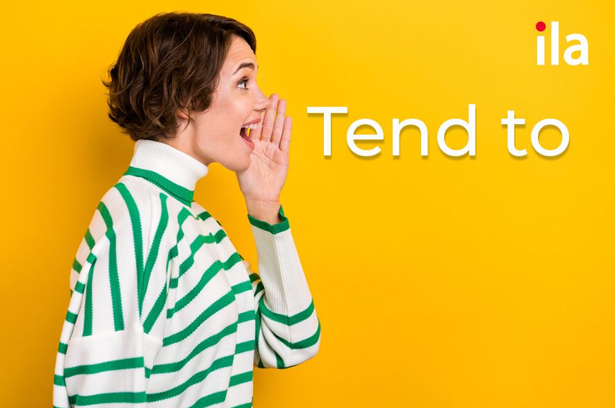 Tend to là gì? Cấu trúc tend to ở thể phủ định