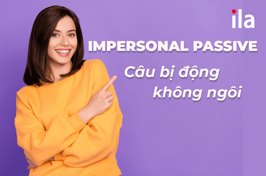 Câu bị động không ngôi (impersonal passive)