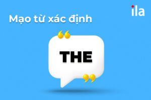 Mạo từ xác định: tránh mắc lỗi khi dùng trong tiếng Anh