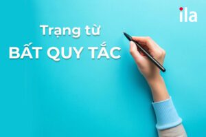 Trạng từ bất quy tắc (Irregular Adverbs)