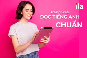Muốn giỏi Reading? Bỏ túi ngay 10+ trang web cực chuẩn này!