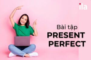 Bài tập viết lại câu thì hiện tại hoàn thành có đáp án đầy đủ