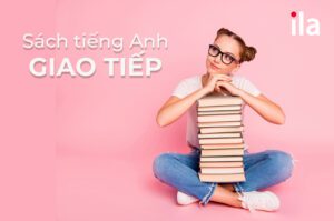 Gợi ý 10+ sách tiếng Anh giao tiếp cho mọi trình độ