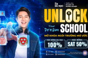 Triển lãm du học và hướng nghiệp ILA - Mở khóa ngôi trường mơ ước 2025