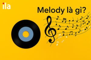 Melody là gì? Cách học tiếng Anh khiến bạn “nghiện” như nghe nhạc