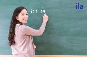 Set in là gì? Cách dùng set in trong tiếng Anh