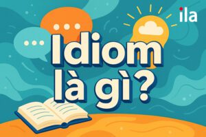 Idiom là gì?