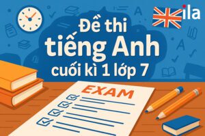 3 đề thi tiếng Anh cuối kì 1 lớp 7 bám sát đề thật, kèm đáp án