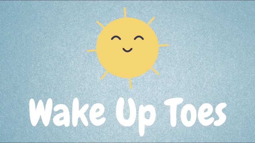 Wake up toes