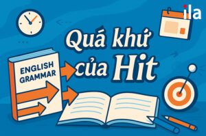 Hit trong tiếng Anh: Quá khứ đơn, quá khứ phân từ và bài tập