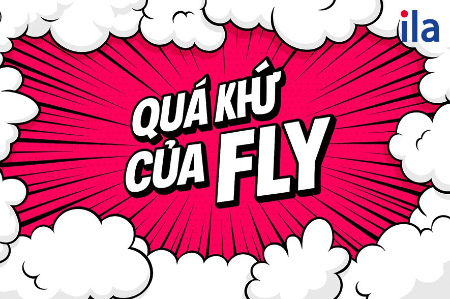 Quá khứ của từ Fly