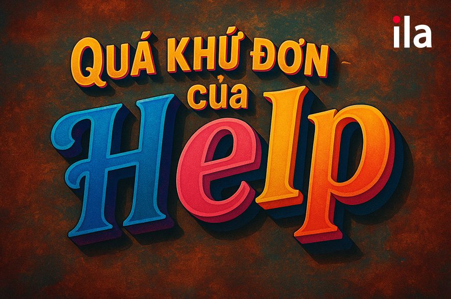 Quá khứ đơn của Help: Hướng dẫn từ A-Z kèm 10+ ví dụ chi tiết