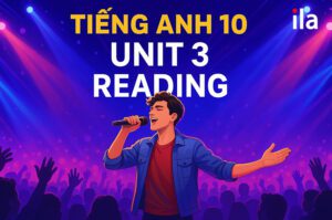 Bài dịch và lời giải chi tiết tiếng Anh 10 unit 3 Reading