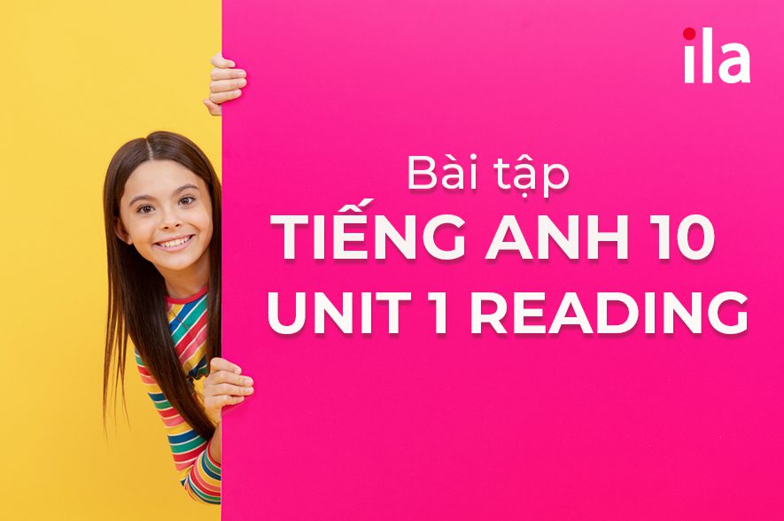 Tiếng Anh 10 Unit 1 Family Life Reading