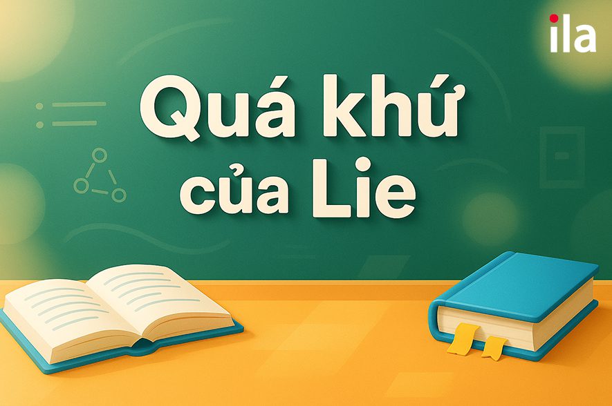 Lie quá khứ là gì? Học nhanh phân biệt Lie (nói dối) và Lie (nằm)