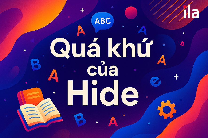 Quá khứ của Hide: Đừng nhầm “Hided”! Hid vs Hidden giải mã A–Z