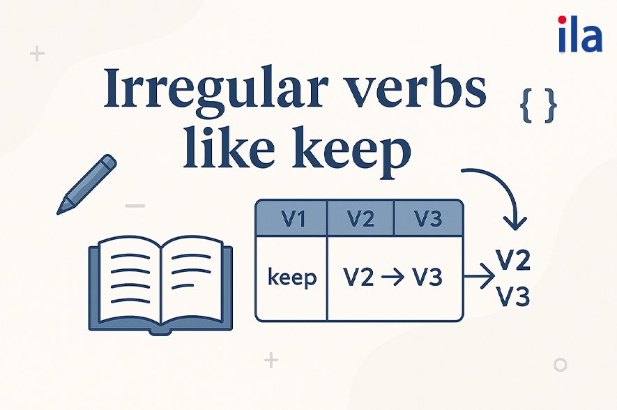 Bảng động từ bất quy tắc tương tự quá khứ của Keep