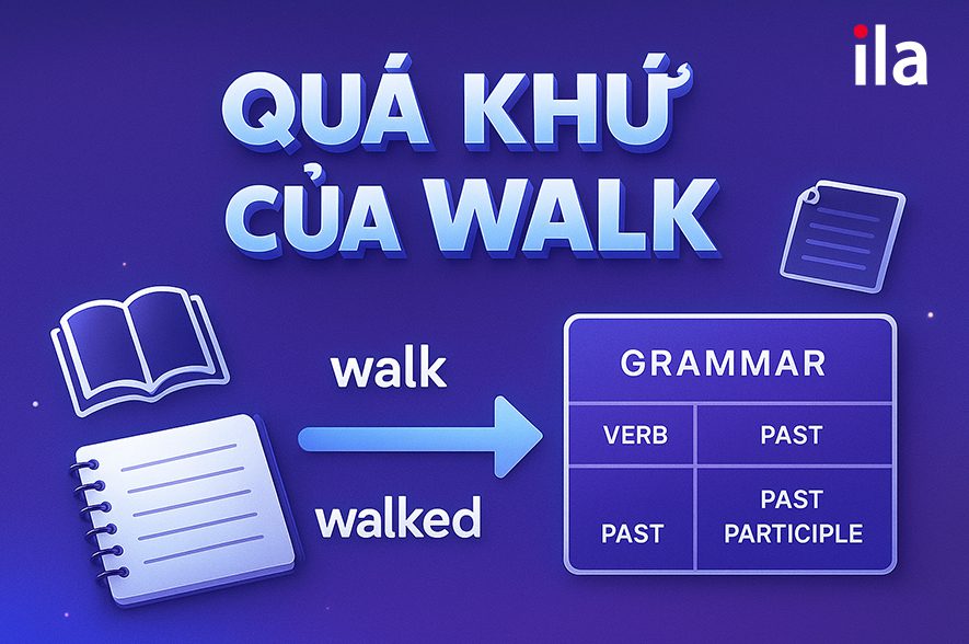 Quá khứ của Walk là Walked, nhưng dùng sao cho đúng?