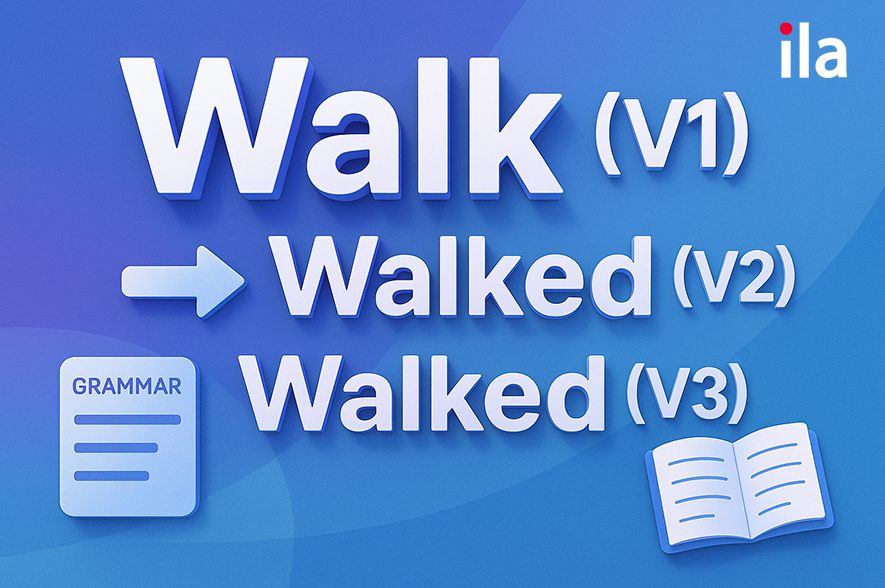 Quá khứ của Walk trong tiếng Anh là gì?