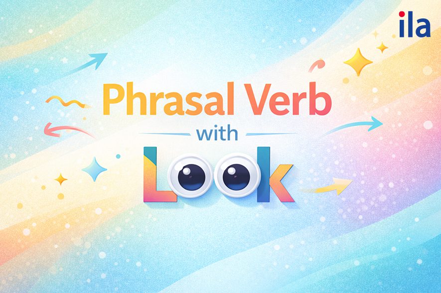 Một số phrasal verb với quá khứ của look