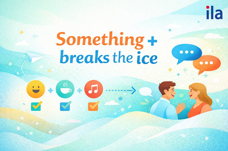 Something + breaks the ice