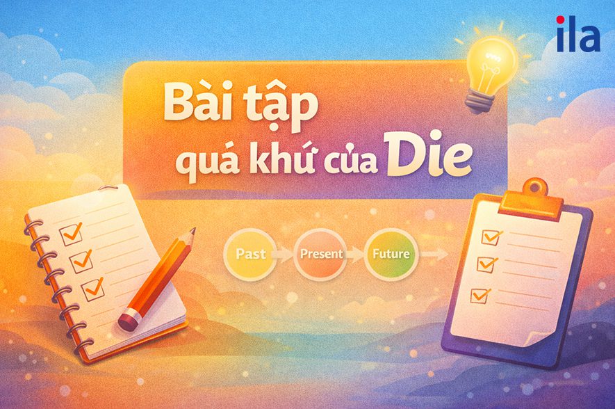 Ôn tập với thì quá khứ của Die