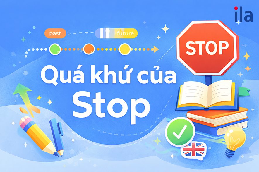 Quá khứ của Stop (Stopped): Công thức, ví dụ và bài tập