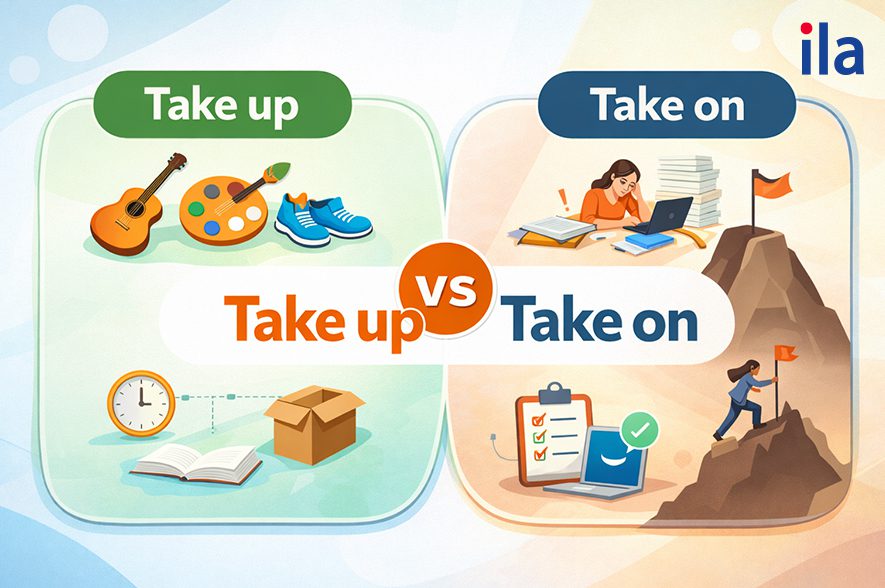 Phân biệt Take up và Take on