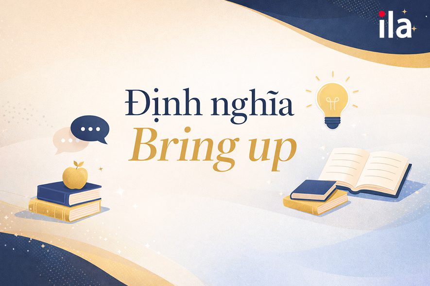 Định nghĩa của Bring up