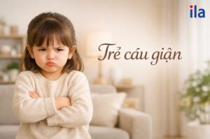 Trẻ hay cáu giận: 7 cách giúp con bình tĩnh trước mọi tình huống